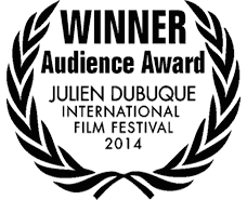 Winner, Audience Award, Julien Dubuque International Film Festival 2014